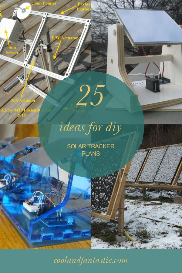 25 Ideas for Diy solar Tracker Plans Home, Family, Style and Art Ideas